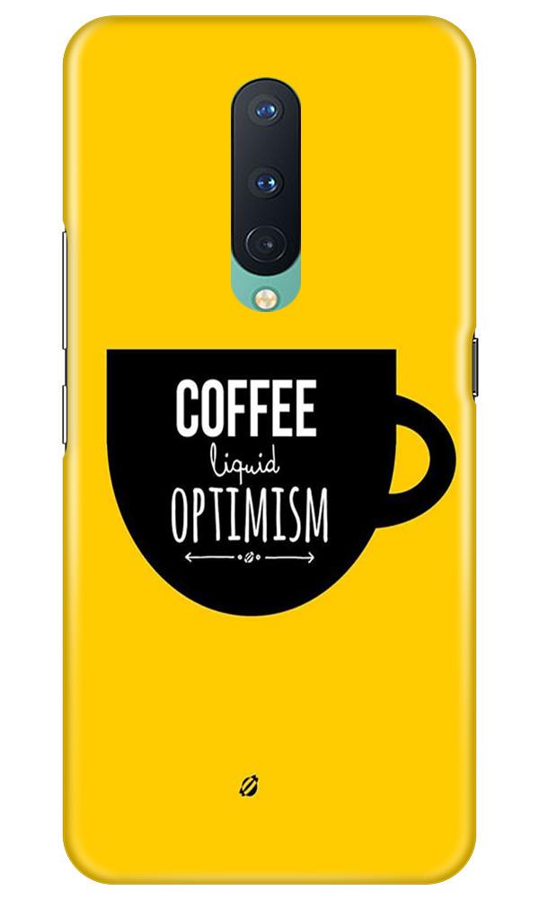 Coffee Optimism Mobile Back Case for OnePlus 8  (Design - 353)