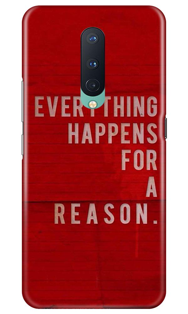 Everything Happens Reason Mobile Back Case for OnePlus 8  (Design - 378)