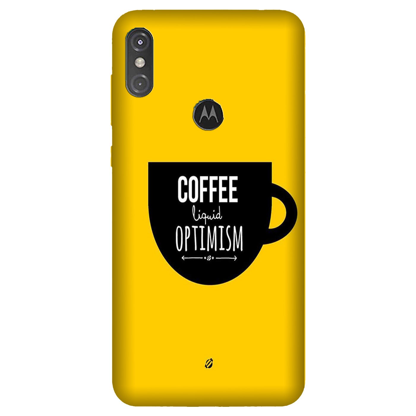 Coffee Optimism Mobile Back Case for Moto One Power (Design - 353)