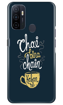 Chai Bina Chain Kahan Mobile Back Case for Oppo A53  (Design - 144)