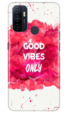 Good Vibes Only Mobile Back Case for Oppo A53 (Design - 393)