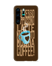 Love Coffee Mobile Back Case for Huawei P30 Pro (Design - 351)