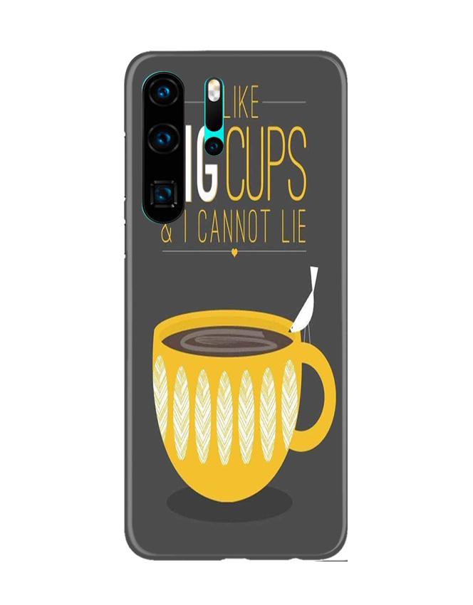 Big Cups Coffee Mobile Back Case for Huawei P30 Pro (Design - 352)
