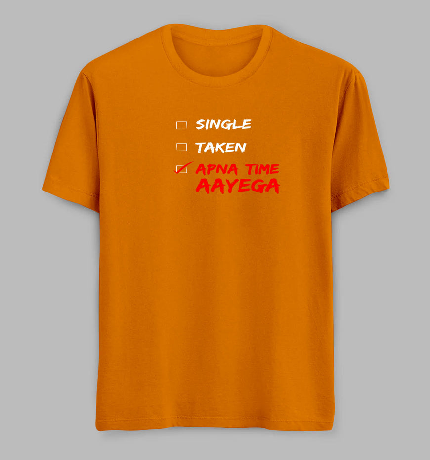 Apna Time Ayega Tees/ Tshirts
