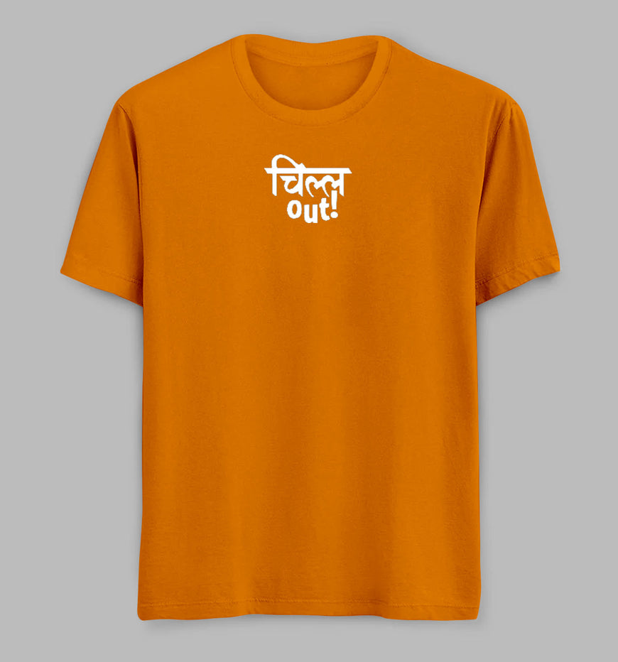 Chill Out Tees/ Tshirts