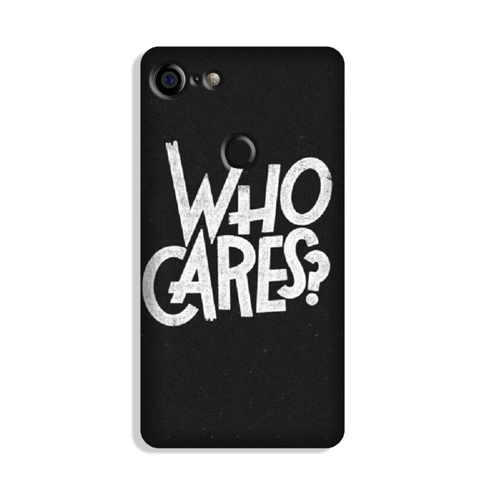 Who Cares Case for Google Pixel 3 XL