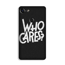 Who Cares Case for Google Pixel 3