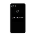 Friends Case for Google Pixel 3 XL  (Design - 143)