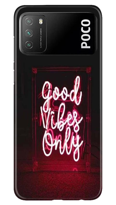 Good Vibes Only Mobile Back Case for Xiaomi Poco M3 (Design - 354)