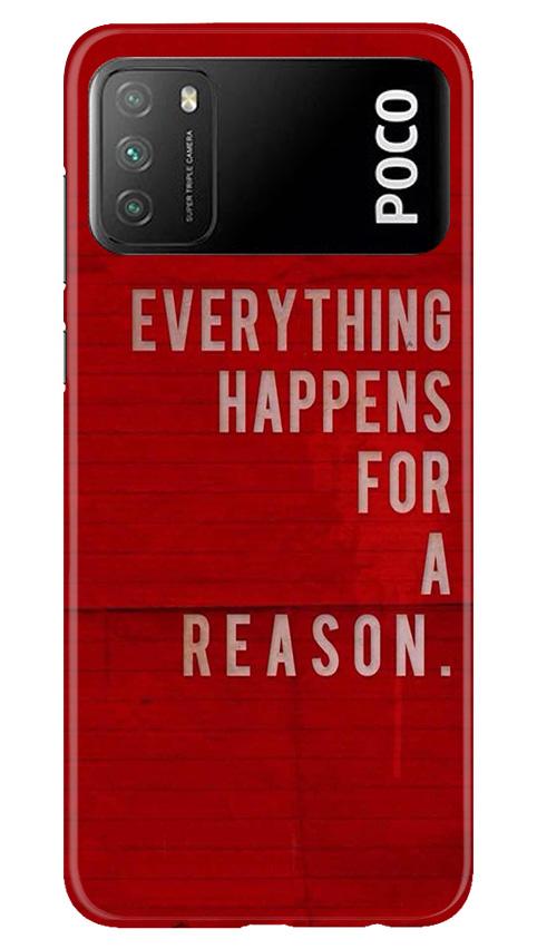 Everything Happens Reason Mobile Back Case for Xiaomi Poco M3 (Design - 378)