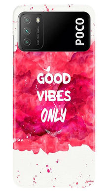 Good Vibes Only Mobile Back Case for Xiaomi Poco M3 (Design - 393)