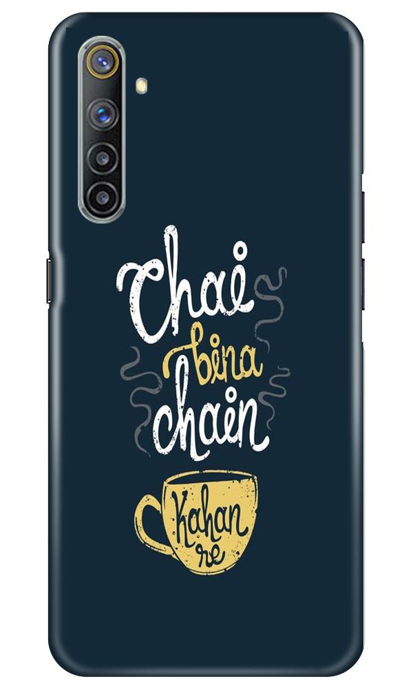 Chai Bina Chain Kahan Case for Realme 6(Design - 144)