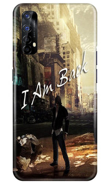 I am Back Mobile Back Case for Realme 7 (Design - 296)