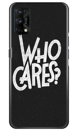 Who Cares Case for Realme 7 Pro