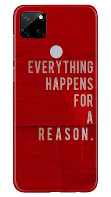 Everything Happens Reason Mobile Back Case for Realme Narzo 30a (Design - 378)