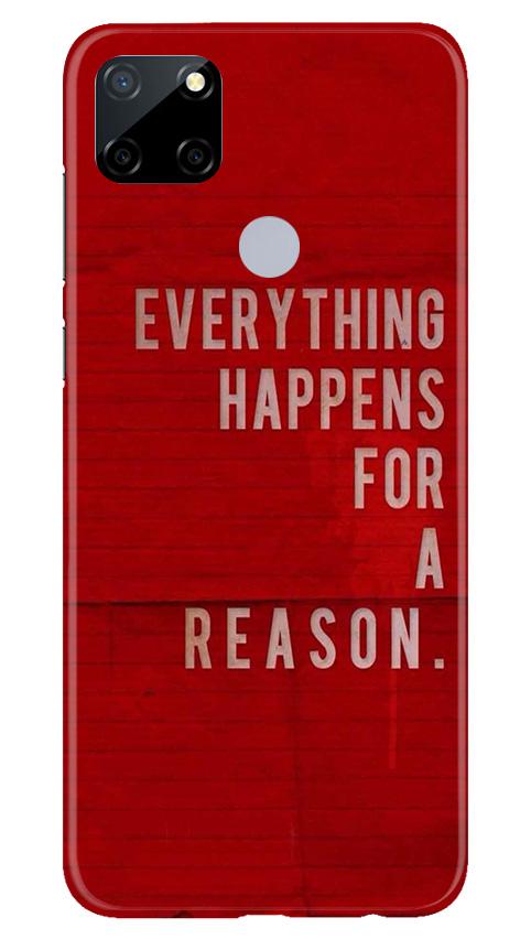 Everything Happens Reason Mobile Back Case for Realme C12 (Design - 378)