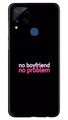 No Boyfriend No problem Case for Realme C15  (Design - 138)