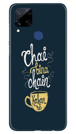 Chai Bina Chain Kahan Case for Realme C15(Design - 144)