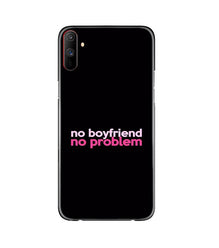 No Boyfriend No problem Mobile Back Case for Realme C3  (Design - 138)