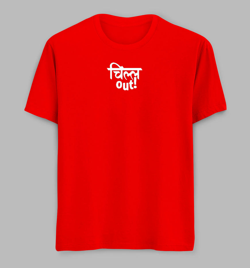 Chill Out Tees/ Tshirts