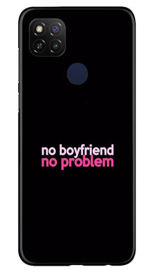 No Boyfriend No problem Mobile Back Case for Redmi 9 Activ  (Design - 138)