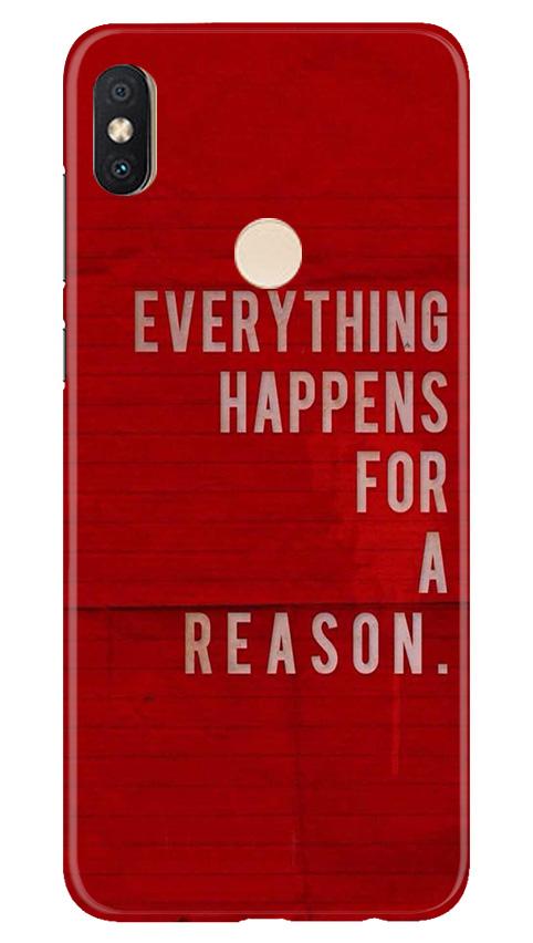 Everything Happens Reason Mobile Back Case for Redmi Y2 (Design - 378)