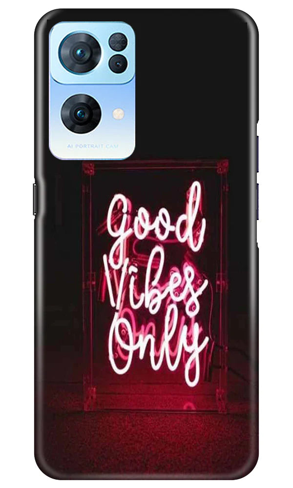 Good Vibes Only Mobile Back Case for Oppo Reno7 Pro 5G (Design - 314)