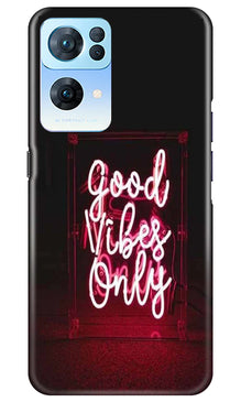 Good Vibes Only Mobile Back Case for Oppo Reno 7 Pro 5G (Design - 314)