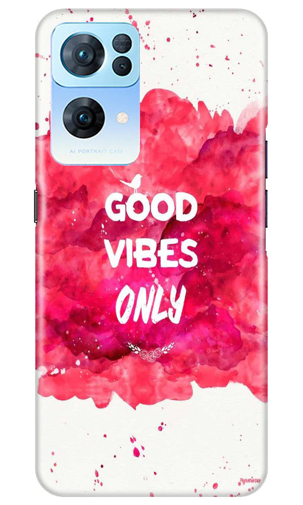 Good Vibes Only Mobile Back Case for Oppo Reno 7 Pro 5G (Design - 351)