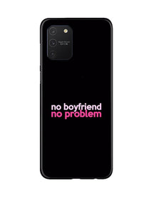 No Boyfriend No problem Mobile Back Case for Samsung Galaxy S10 Lite  (Design - 138)