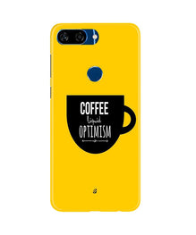 Coffee Optimism Mobile Back Case for Gionee S11 Lite (Design - 353)