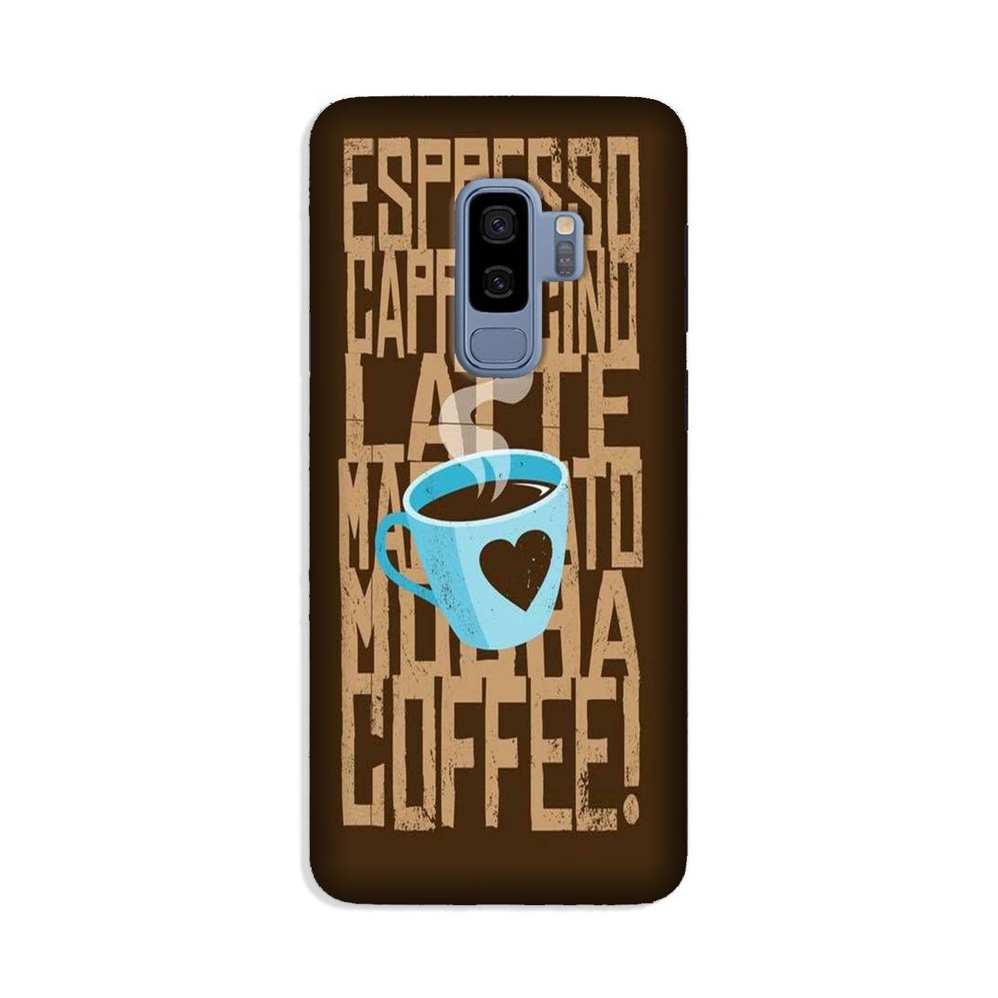 Love Coffee Mobile Back Case for Galaxy S9 Plus(Design - 351)