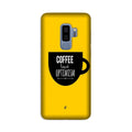 Coffee Optimism Mobile Back Case for Galaxy S9 Plus  (Design - 353)