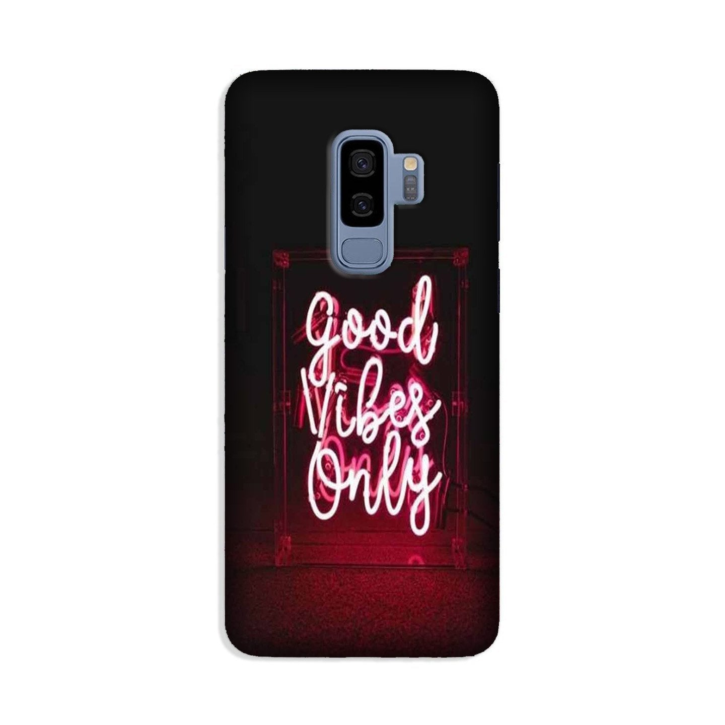 Good Vibes Only Mobile Back Case for Galaxy S9 Plus  (Design - 354)