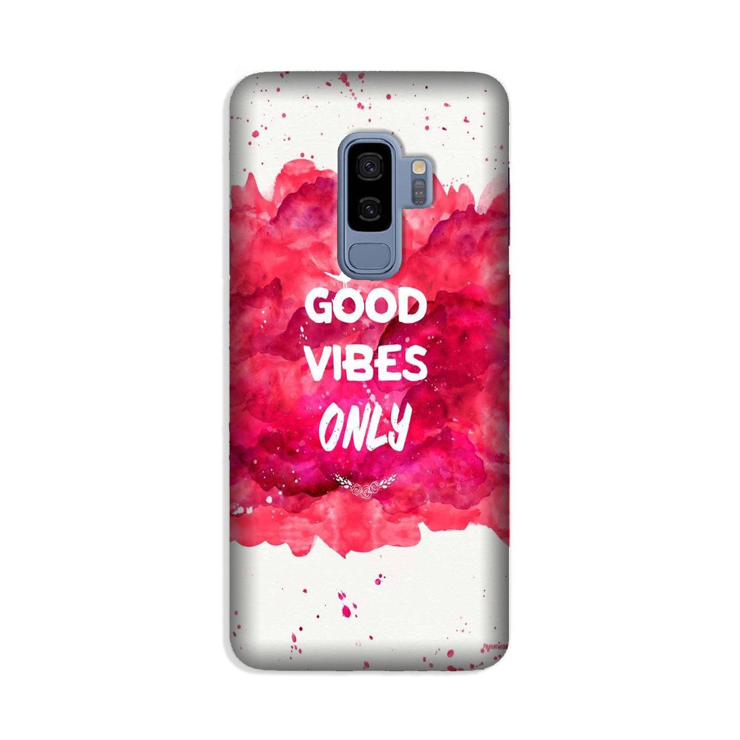 Good Vibes Only Mobile Back Case for Galaxy S9 Plus(Design - 393)