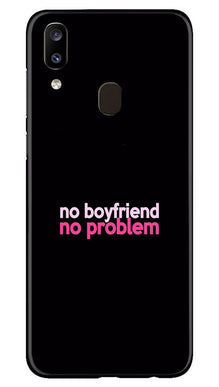 No Boyfriend No problem Mobile Back Case for Samsung Galaxy A20  (Design - 138)