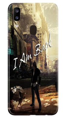 I am Back Mobile Back Case for Samsung Galaxy A20 (Design - 296)