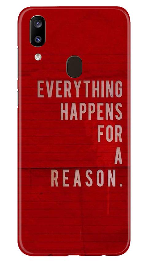 Everything Happens Reason Mobile Back Case for Samsung Galaxy A20 (Design - 378)