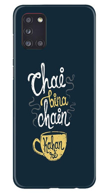 Chai Bina Chain Kahan Mobile Back Case for Samsung Galaxy A31  (Design - 144)