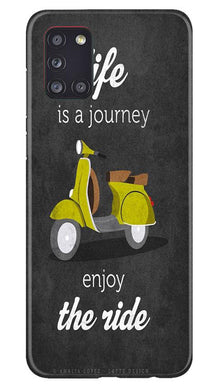 Life is a Journey Mobile Back Case for Samsung Galaxy A31 (Design - 261)