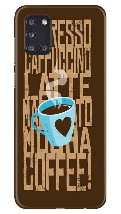 Love Coffee Mobile Back Case for Samsung Galaxy A31 (Design - 351)