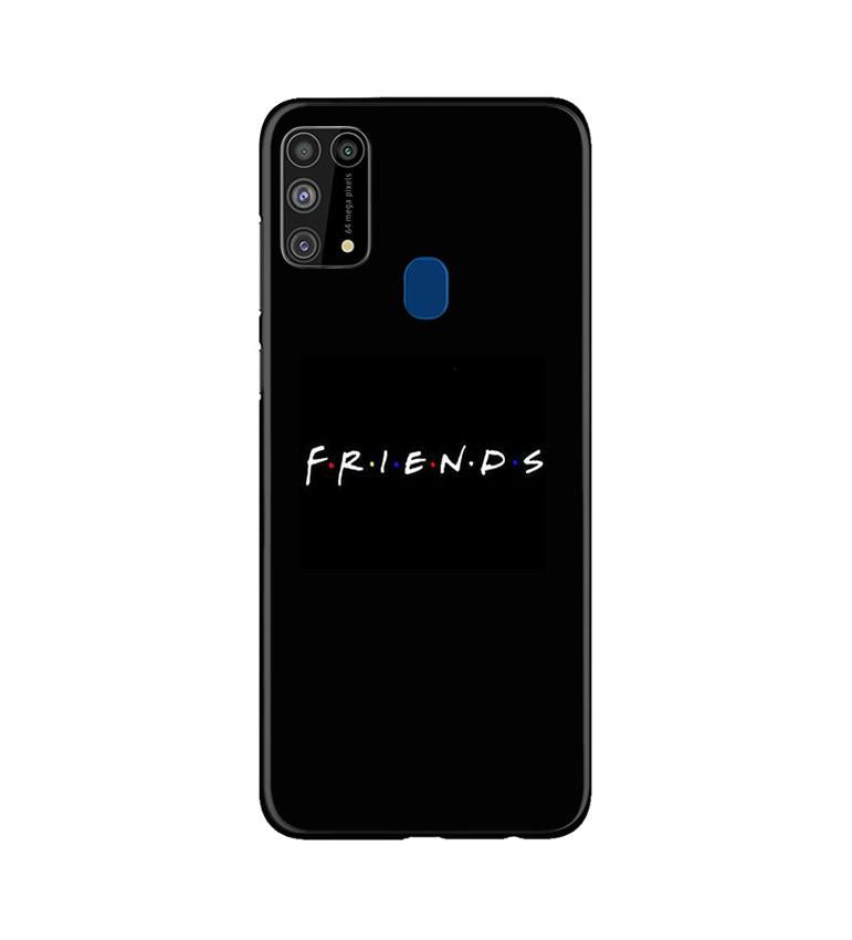 Friends Case for Samsung Galaxy M31  (Design - 143)