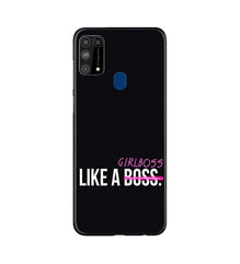 Like a Girl Boss Mobile Back Case for Samsung Galaxy M31 (Design - 265)
