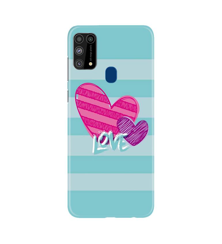 Love Case for Samsung Galaxy M31 (Design No. 299)