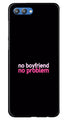 No Boyfriend No problem Case for Honor View 10  (Design - 138)