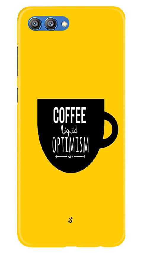Coffee Optimism Mobile Back Case for Honor View 10 (Design - 353)