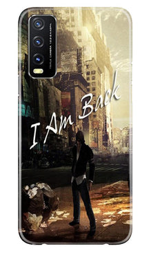I am Back Mobile Back Case for Vivo Y20G (Design - 296)