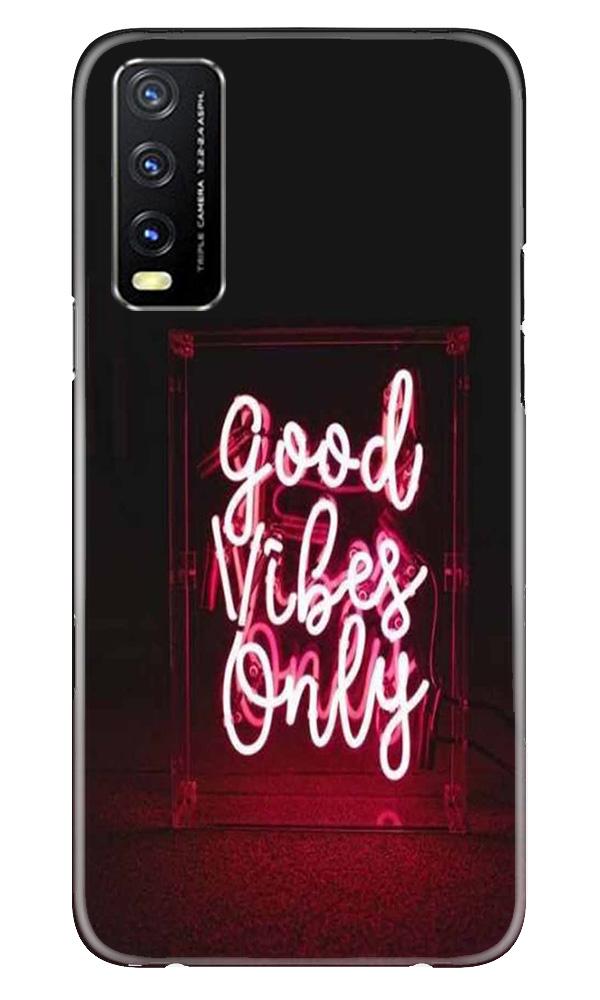 Good Vibes Only Mobile Back Case for Vivo Y20 (Design - 354)