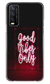 Good Vibes Only Mobile Back Case for Vivo Y20i (Design - 354)