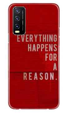 Everything Happens Reason Mobile Back Case for Vivo Y20G (Design - 378)